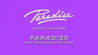 Purple Disco Machine - Paradise - Behind The Album - Paradise x Sophie and the Giants