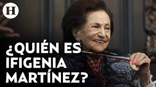 ¿Quién es Ifigenia Martínez y por qué es tan importante su figura?