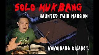 SOLO MUKBANG HAUNTED TWIN MANSION KAKAIBANG KILABOT