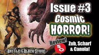 Review of Issue #3 of 'Conan: Battle of the Black Stone’! Cosmic Horror & 'Dig Me No Grave'!