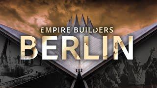 Empire Builders: Berlin - Story of the City