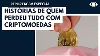 Jornal da Band mostra histórias de quem perdeu tudo com criptomoedas