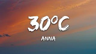 ANNA - 30ºC (Lyrics/Testo)