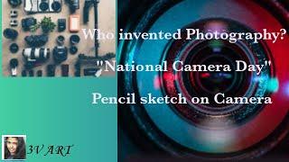 "National Camera Day"..pencil sketch on camera.