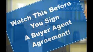 Before You Sign New Buyer Agent or Buyer Broker Representation Agreement What You Need to Know & Do