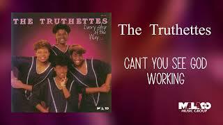 The Truthettes - Can't You See God Working