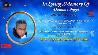 Funeral Service For Delano Angel Sun, Sep 1, 2024 @ Robins Hall Seventh Day Adventist Church @ 12pm.