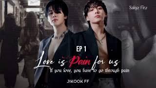 Jikook ff {love is pain for us} Use headphones for better experience  like and comment