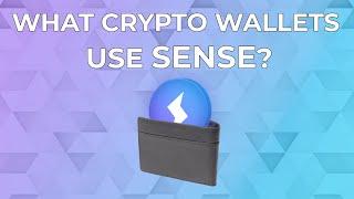 Every Crypto Wallet That Can Hold SENSE!