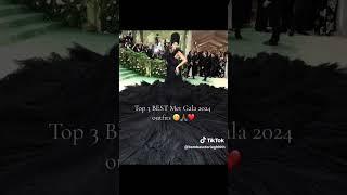 TOP 3 BEST DRESSED AT THE MET GALA 2024 #shorts #tiktok #tiktoktrends #metgala2024 #trending #viral