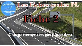 Fiche 2 ; Comportement en cas d'accident.:Les Fiches Orales permis PL