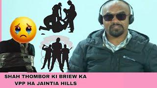 SHAH BYRNGEM PYNIAP BAD KITNAP KI DKHOT VPP HA JAINTIA HILLS