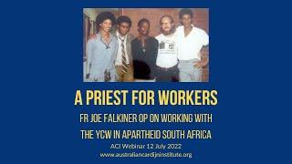 Fr Joe Falkiner - A Priest for Workers in South Africa