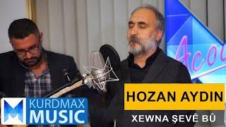 Hozan Aydin - Xewna Şevê Bû (Kurdmax Acoustic)