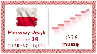 muszę, mogę, szum - Pierwszy Język - Odcinek 14