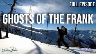 GHOSTS OF THE FRANK | Outdoor Idaho