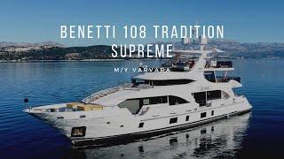 Benetti 108 Tradition Supreme | M/Y Varvara