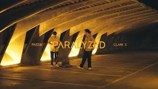 CLARK S & PASSIK - Paralyzed (Official Video)