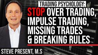 How To Stop Over Trading, Revenge Trading, Missed Trades, Hesitation, Broken Rules & More