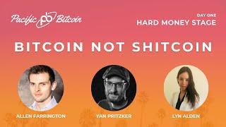 Bitcoin Not Shitcoin with Allen Farrington, Yan Pritzker, Lyn Alden and Peter McCormack