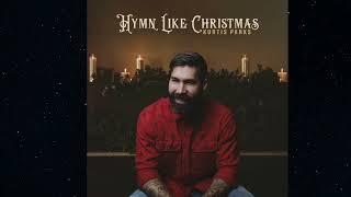 Kurtis Parks - Silent Night - Hymn Like Christmas