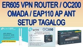 HOW TO SET-UP TP-LINK ER605 / OC200  AND  EAP110 FULL TUTORIAL