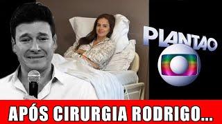 Após cirurgia de Vera Viel Rodrigo Faro ... Meu Deus, O BRASIL TODO ORANDO