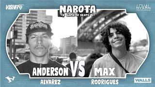 ANDERSON ALVAREZ vs MAX RODRIGUES - NABOTA GAME OF SKATE