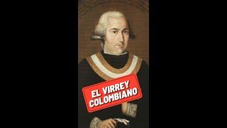 EL VIRREY COLOMBIANO