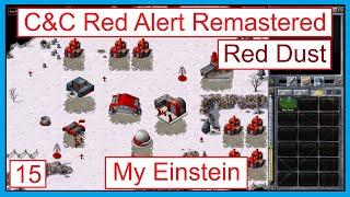 C&C Red Alert Remastered | Red Dust | 15 | My Einstein