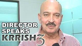 Krrish 3 Official | Rakesh Roshan talks about Hrithik Roshan, Priyanka Chopra & Kaal aka Vivek