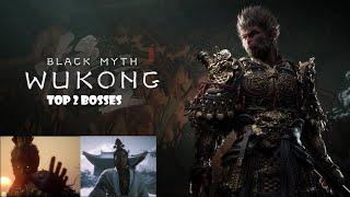 Black Myth: Wukong 黑神话：悟空 Top 2 Bosses 最强Bosses