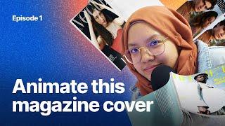 How to Create a Moving Magazine Cover