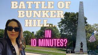 BATTLE OF BUNKER HILL BATTLEFIELD TOUR... IN 10 MINUTES? #americanrevolution