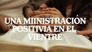 Una Ministración Positiva en el Vientre. || Pastor Carlos Monroy || 09/07/2024