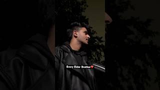 Every Elder Brother | Big Brother | Angad Johar #brother #brotherhood