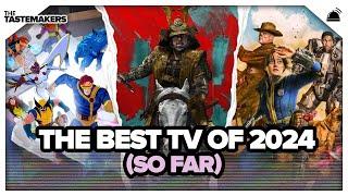 The Best TV of 2024 (So Far) | The Tastemakers