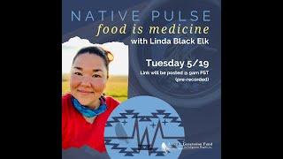 Native Pulse: Food is Medicine with Linda Black Elk