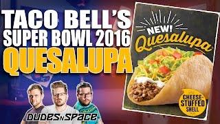 QUESALUPA Review - Taco Bell Preorder Superbowl Menu Item - Chalupa and Quesadilla - Dudes N Space