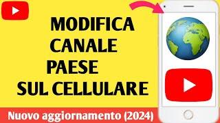 Come cambiare il Paese del canale YouTube sul cellulare