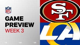 San Francisco 49ers vs. Los Angeles Rams | 2024 Week 3 Game Preview