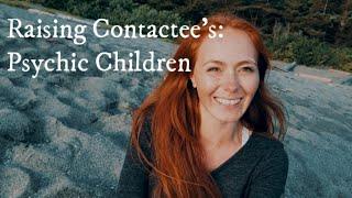 Raising Contactees: Psychic Children