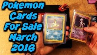 Pokemon Cards for Sale March 2016 | Robles Junior