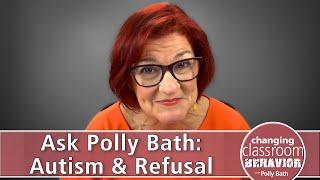 Ask Polly Bath: Autism and Refusal