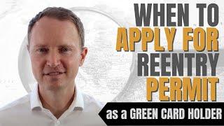 When Should a Green Card Holder Apply for a Reentry Permit?