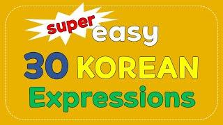 30 Super easy Korean expressions