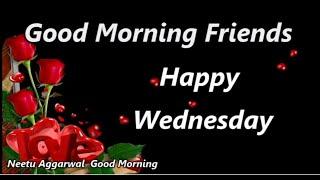 Dear friends...Good Morning Happy Wednesday Staus,Happy Wednesday Greetings,Good Morning Sms