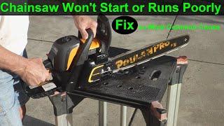 Chainsaw Won't Start or Run Properly - How to Diagnose & Fix the Most Common Cause