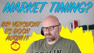 Market Timing - wer versucht es nicht? | Patrick's Finanzen | Video 71