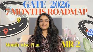 GATE CS 2026 Roadmap | How to Get Under AIR 100 Starting in July | Month-by-Month Prep Strategy